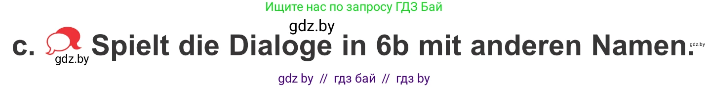 Немецкий язык (Deutsch), 4 класс Учебник (Schülerbuch), авторы: Будько Антонина Филипповна (Budjko Antonina), Урбанович Инна Ювинальевна (Urbanowitsch Ina), издательство Вышэйшая школа, Минск, 2019, жёлтого цвета, Часть 1, страница 8, номер 6c, Условие