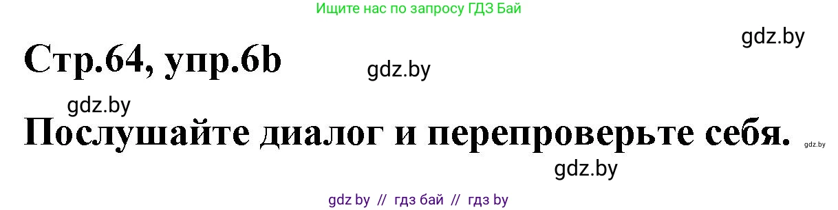 Немецкий язык (Deutsch), 5 класс Учебник (Schülerbuch), авторы: Будько Антонина Филипповна (Budjko Antonina), Урбанович Инна Ювинальевна (Urbanowitsch Ina), издательство Вышэйшая школа, Минск, 2020, жёлтого цвета, Часть 2, страница 64, номер 6b, Решение 1