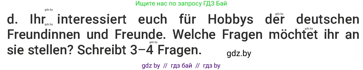 Немецкий язык (Deutsch), 6 класс Учебник (Schülerbuch), авторы: Будько Антонина Филипповна (Budjko Antonina), Урбанович Инна Ювинальевна (Urbanowitsch Ina), издательство Вышэйшая школа, Минск, 2020, бежевого цвета, страница 99, номер d, Условие