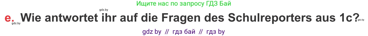 Немецкий язык (Deutsch), 8 класс Учебник (Schülerbuch), авторы: Будько Антонина Филипповна (Budjko Antonina), Урбанович Инна Ювинальевна (Urbanowitsch Ina), издательство Вышэйшая школа, Минск, 2018, страница 186, номер 1e, Условие