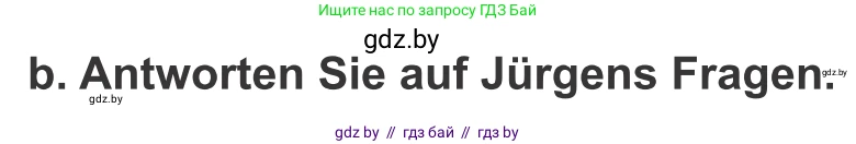Немецкий язык (Deutsch), 10 класс Учебник (Schülerbuch), авторы: Будько Антонина Филипповна (Budjko Antonina), Урбанович Инна Ювинальевна (Urbanowitsch Ina), издательство Вышэйшая школа, Минск, 2018, оранжевого цвета, страница 42, номер 7b, Условие