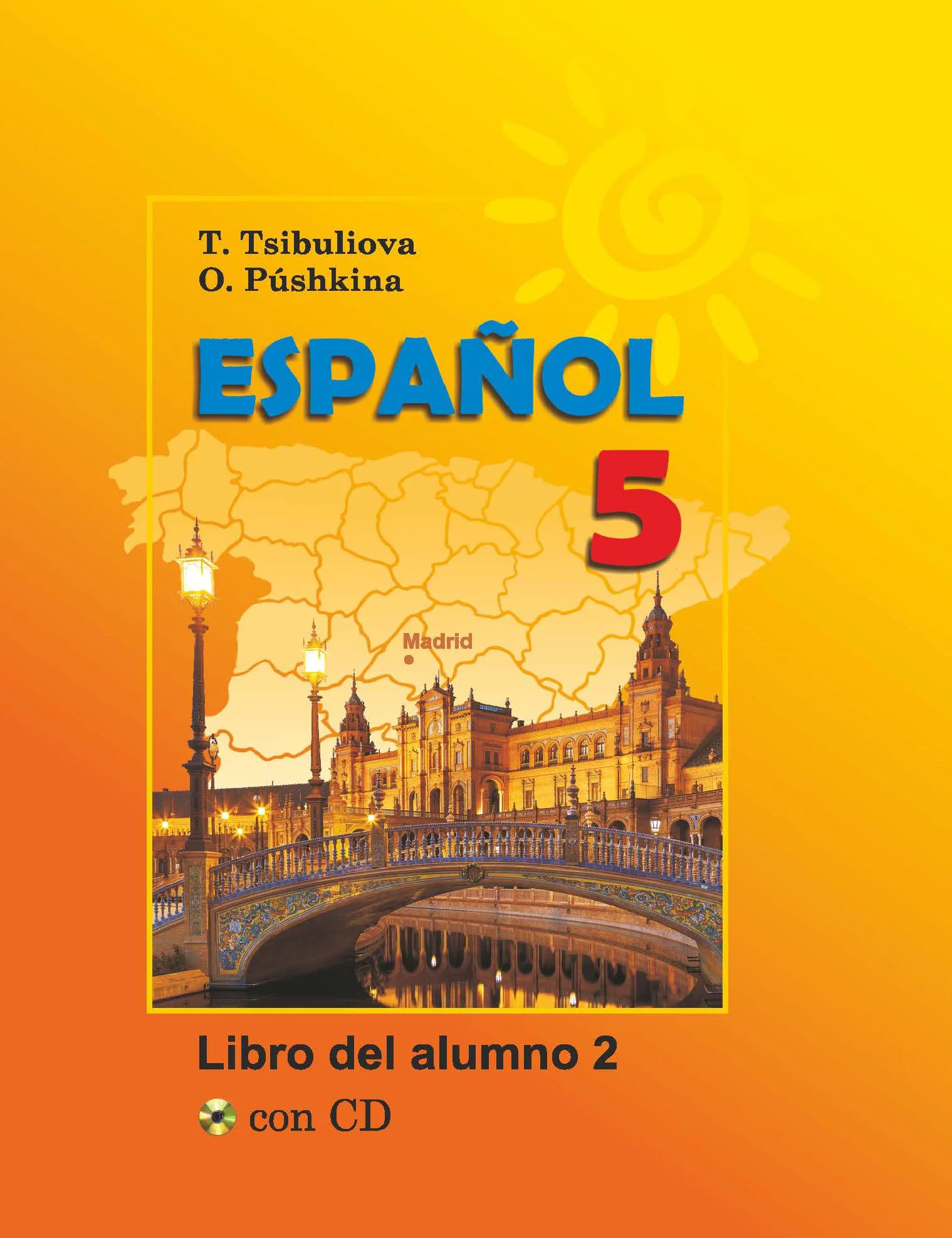 Испанский язык, 5 класс Учебник, авторы: Цыбулева Татьяна Эдуардовна, Пушкина Ольга Александровна, издательство Вышэйшая школа, Минск, 2017, оранжевого цвета, часть 2