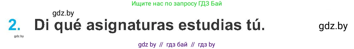 Испанский язык, 6 класс Учебник, автор: Гриневич Елена Карловна, издательство Вышэйшая школа, Минск, 2016, зелёного цвета, страница 55, номер 2, Условие