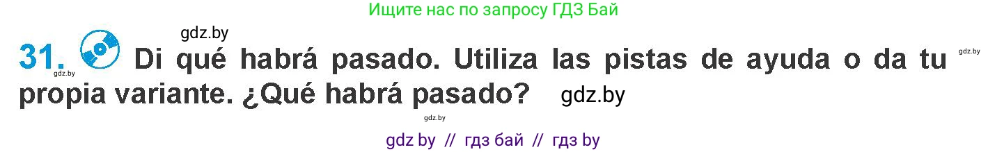 Испанский язык, 10 класс Учебник, авторы: Гриневич Елена Карловна, Янукенас Ольга Викторовна, издательство Вышэйшая школа, Минск, 2019, оранжевого цвета, страница 163, номер 31, Условие